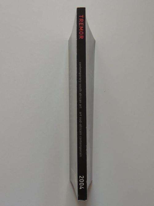 Tremor: Contemporary South African Art - Art Sud-Africain Contemporain - Bedford, Dumont, Martin