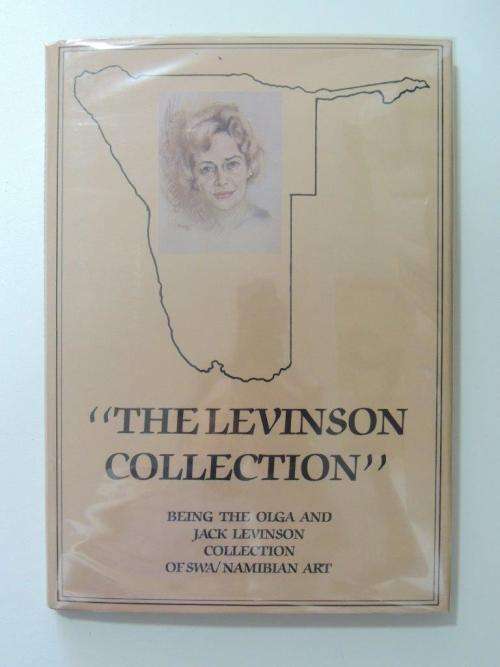 The Levinson Collection: Being the OlgaandJack Levinson Collection SWA/Namibian Art -  HandP Andreae