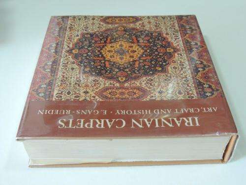 Iranian Carpets. Art, Craft and History - by E. Gans-Ruedin