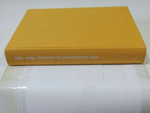 Vom Schutzgebiet bis Namibia, 1884-1984 (German Ed) - by Klaus Becker, Jurgen Hecker, Sigrid Kube