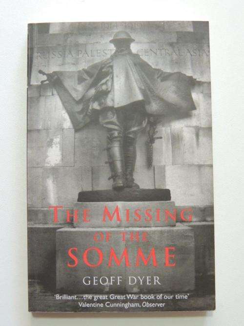 The Missing of the Somme - by Geoff Dyer