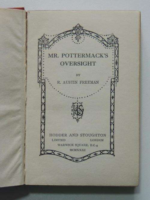 Mr. Pottermack`s Oversight - First Edition - by R. Austin Freeman