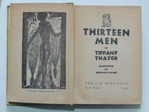 Thirteen Men - First Edition - by Tiffany Thayer