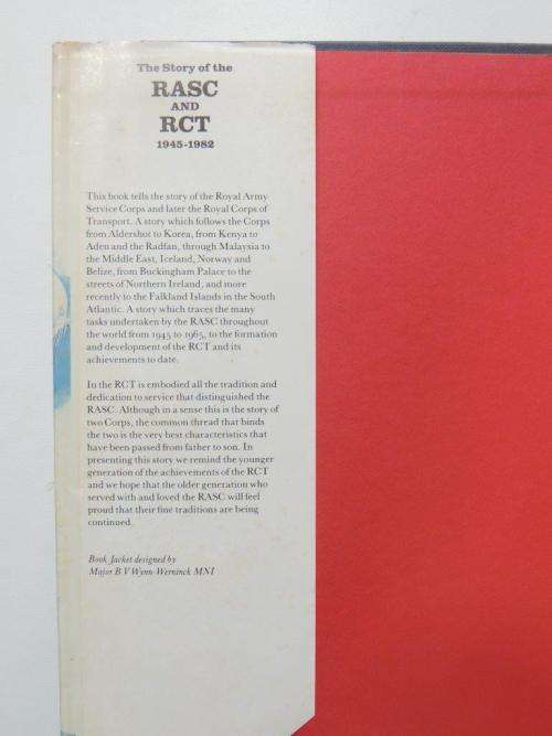 The Story of the RASC and RCT 1945-1982 - by Brigadier D J Sutton.