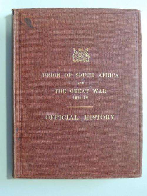 The Union of South Africa and The Great War 1914-1918 - Official History -