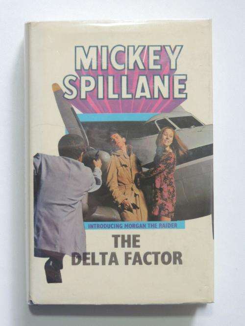 The Delta Factor - First Edition - by Mickey Spillane