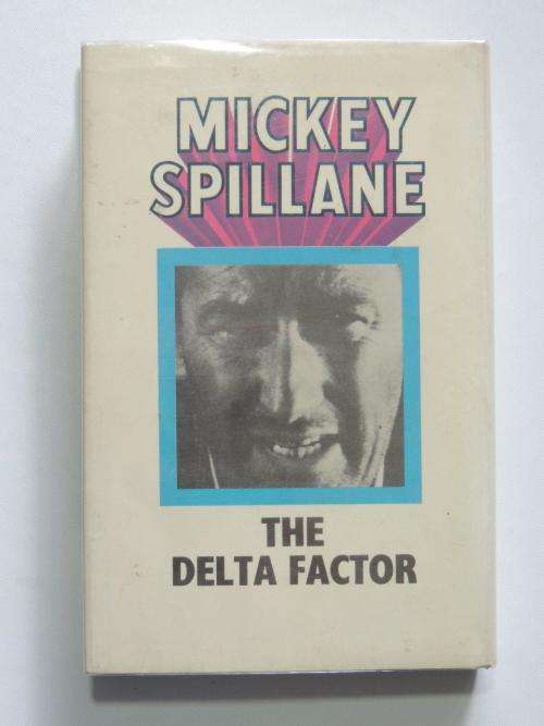 The Delta Factor - First Edition - by Mickey Spillane