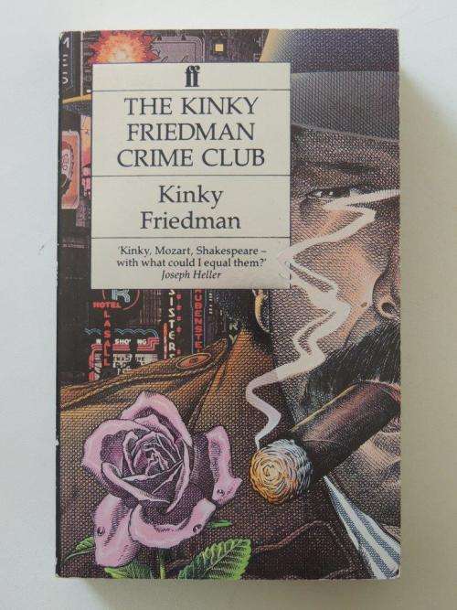 The Kinky Friedman Crime Club: A Case of Lone Star/Greenwich Killing Time/When the Cat`s Away/3-in-1