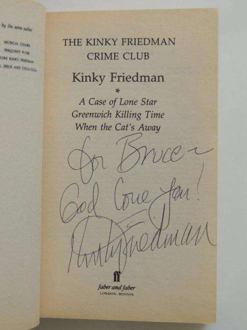 The Kinky Friedman Crime Club: A Case of Lone Star/Greenwich Killing Time/When the Cat`s Away/3-in-1