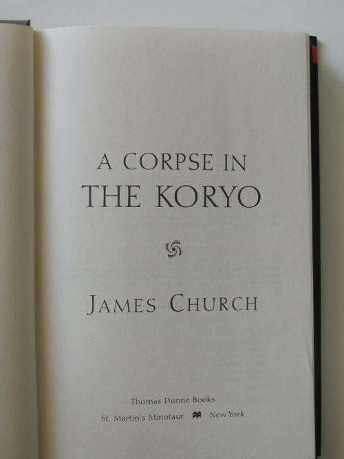 A Corpse in the Koryo - First Edition - by James Church