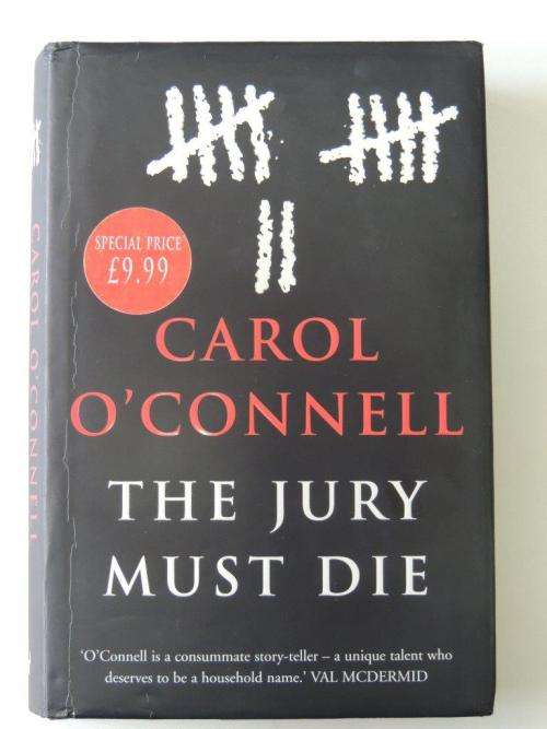 The Jury Must Die - First Edition - by Carol O`Connell