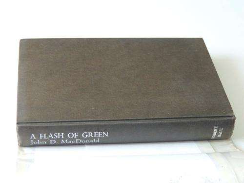 A Flash of Green - First Edition - by John D MacDonald