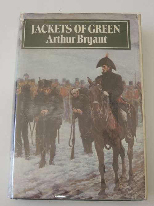 Jackets of Green - Study of the Rifle Brigade - by Arthur Bryant