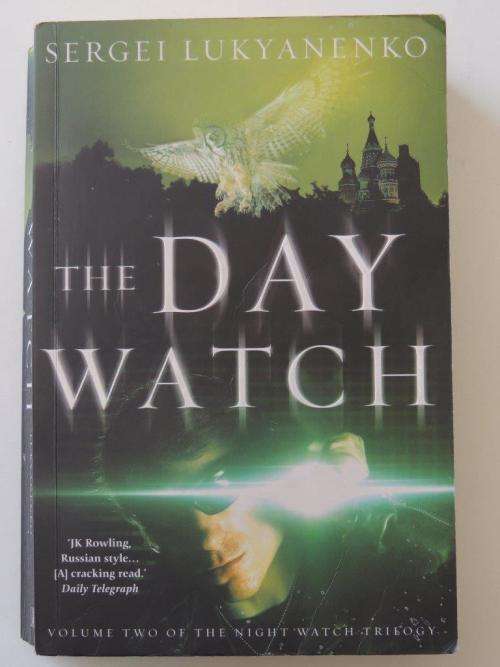 The Day Watch - Vol 2 in The Night Watch Series - Sergei Lukyanenko