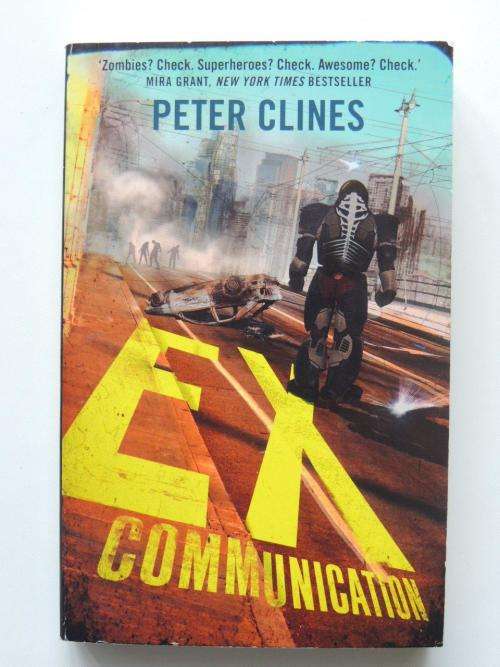 Ex Communication - Book 3 in the EX Series - Peter Clines