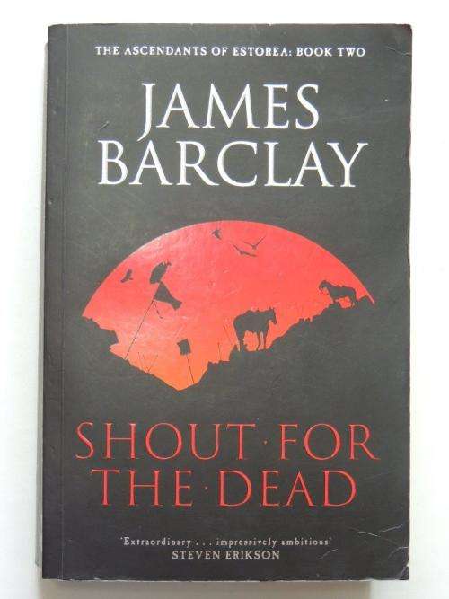 Shout for the Dead - Ascendants of Estoria: Book Two - James Barcley