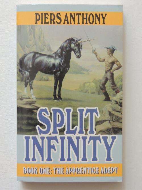 Split Infinity Book One - The Apprentice Adept - Piers Anthony