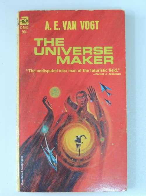 The Universe Maker - A E Van Vogt