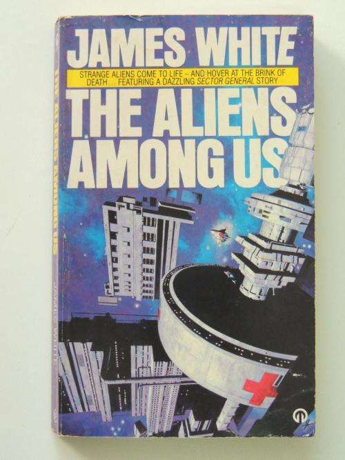 The Aliens Among Us - James White
