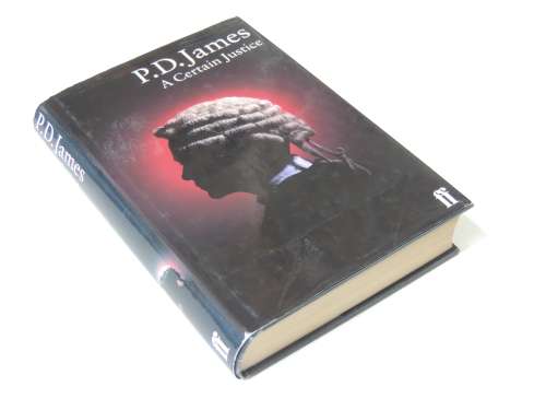 A Certain Justice - First Edition - PD James