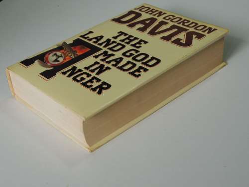 The Land God Made in Anger - First Edition - John Gordon Davis
