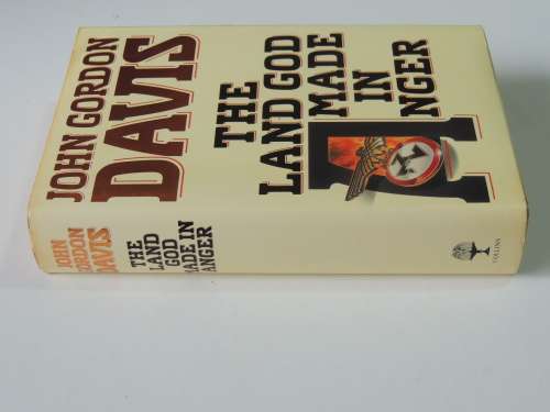 The Land God Made in Anger - First Edition - John Gordon Davis