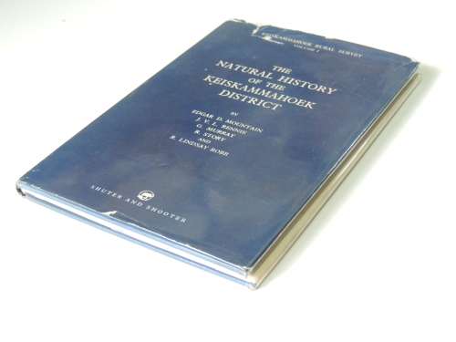 The Natural History of the Keiskammahoek District, Volume 1 - Edgar D. Mountain. J. V. L. Rennie.
