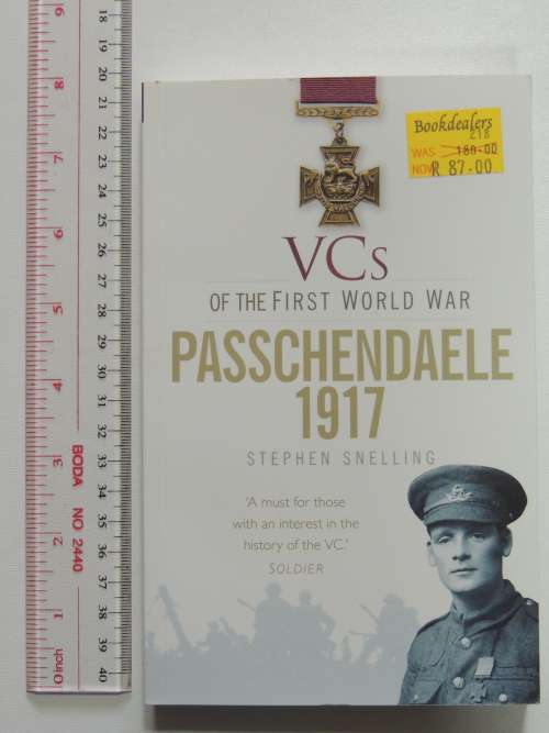 VCs of the First World War: Passchendaele 1917 - Stephen Snelling