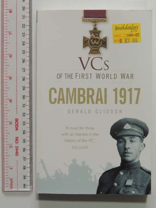 VCs of the First World War: Cambrai 1917 - Gerald Gliddon