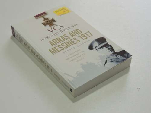 VCs of the First World War: Arras and Messines 1917 - Gerald Gliddon