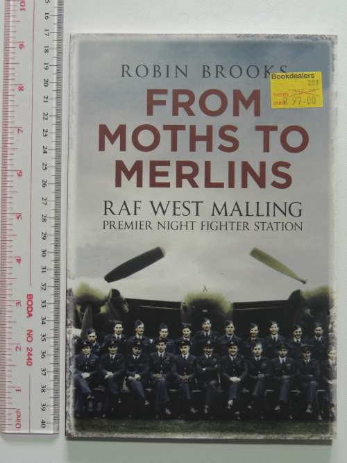 From Moths to Merlins RAF West Malling Premier Night Fighter Station - Robin Brooks