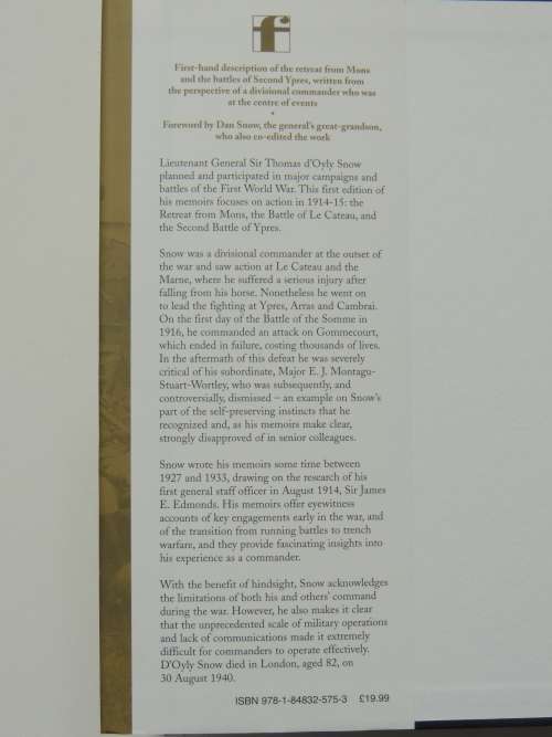 The Confusion of Command The War Memoirs of Lieutenant General Sir Thomas D`Oyly Snow, - D Snow