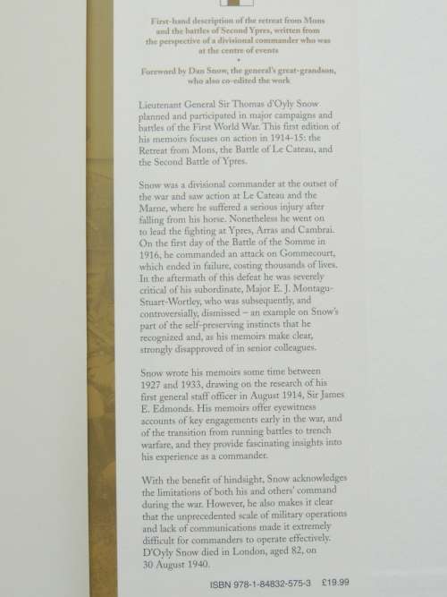 The Confusion of Command The War Memoirs of Lieutenant General Sir Thomas D`Oyly Snow, - D Snow