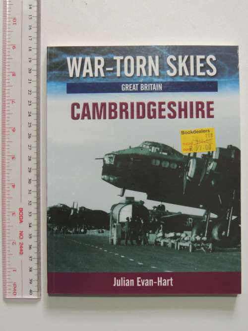 War-Torn Skies of Great Britain Cambridgeshire - Julian Evan-Hart