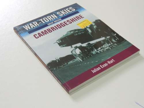 War-Torn Skies of Great Britain Cambridgeshire - Julian Evan-Hart