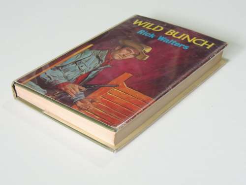 Wild Bunch - First Edition - Rick Walters    SCARCE