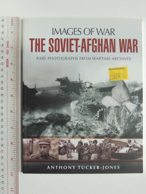 The Soviet - Afghan War - Anthony Tucker - Jones