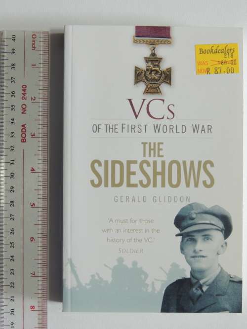 VCs of the First World War The Sideshows - Gerald Gliddon
