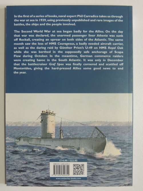 1939 The Second World War At Sea In Photographs - Phil Carradice