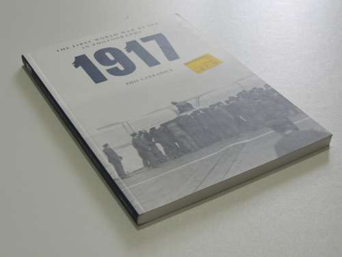 1917 The First World War At Sea In Photographs - Phil Carradice