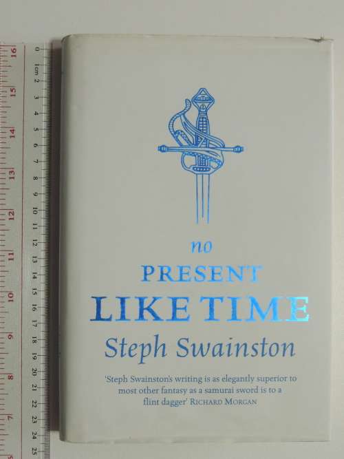 No Present Like Time - Steph Swainston  - FIRST EDITION