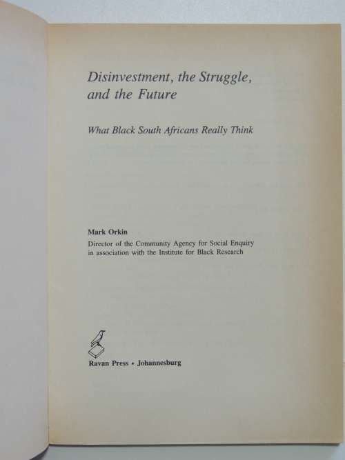 The Struggle and The Future, What Black South Africans Really Think - Mark Orkin