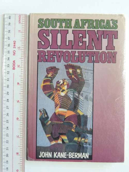 South Africa`s Silent Revolution - John Kane-Berman