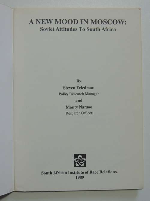 A New Mood in Moscow: Soviet Attitudes to South Africa - S. Friedman and M. Narsoo