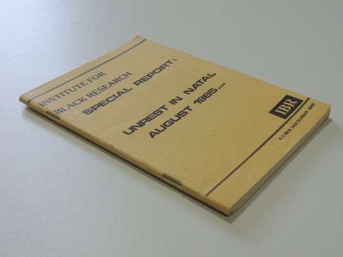 Institute for Black Research Special Report:  Unrest In Natal 1985 - Fatima Meer