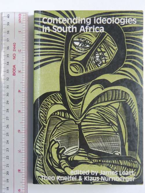Contending Ideologies in South Africa - Ed. James Leatt, T Kneifel, K Nurnberger