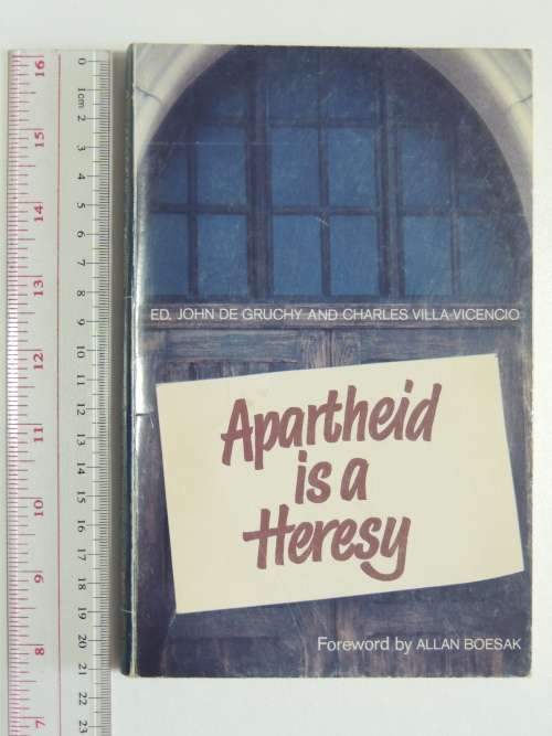 Apartheid is a Heresy - First Edition - ed. John De Gruchy and Charles Villa-Vicencio
