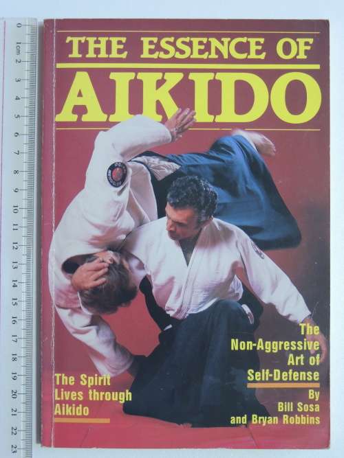 The Essence of Aikido - Bill Sosa and Bryan Robbins
