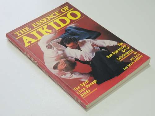 The Essence of Aikido - Bill Sosa and Bryan Robbins