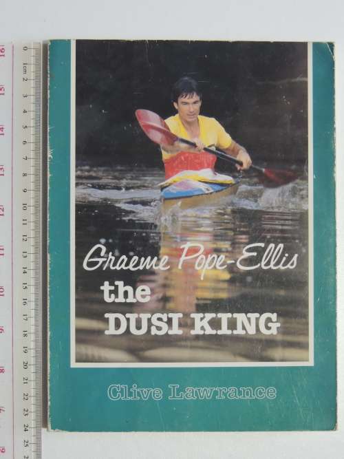 Graeme Pope-Ellis The Dusi King - Clive Lawrence